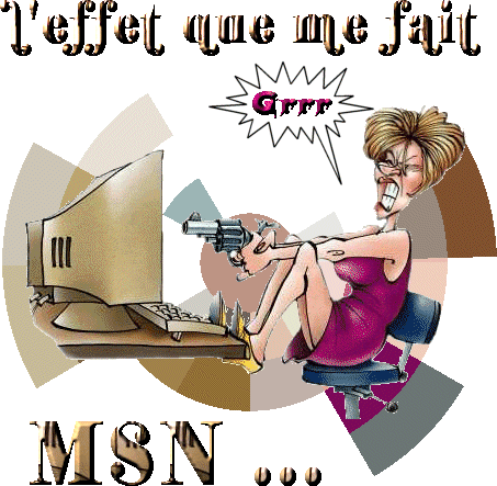 Ca m'�nerve !